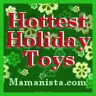 Hottest Holiday Toys From Mamanista