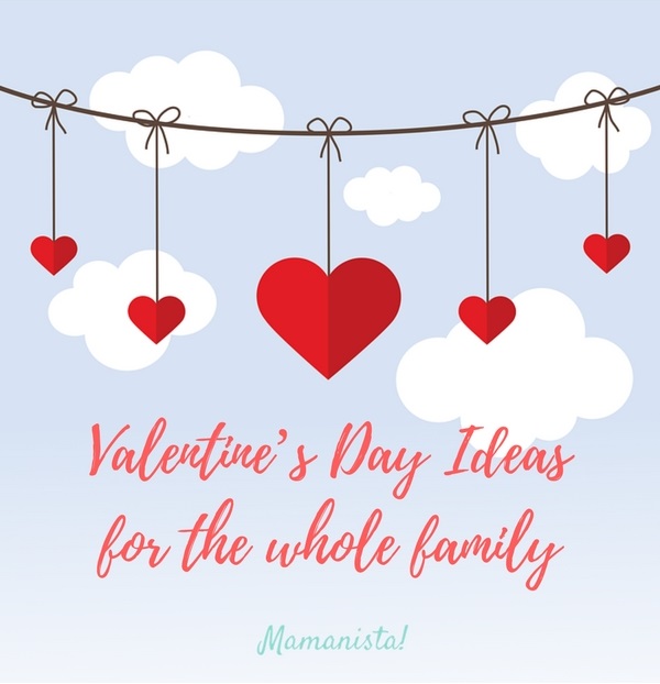 Valentine's Day Ideas for the Whole Family