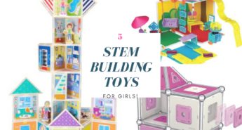 The Top 5 STEM BUILDING Toys for Girls!