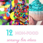 We have put together a list of 12 non-food sensory bins that can be reused over and over!